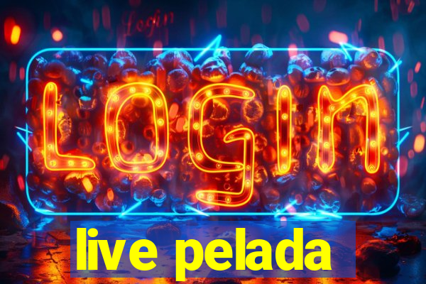 live pelada